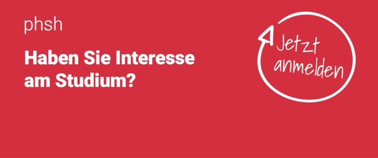 PHSH - Interessiert am Studium? - Jetzt anmelden